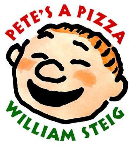 William Steig: Pete's a pizza (1998, HarperCollins Publishers)