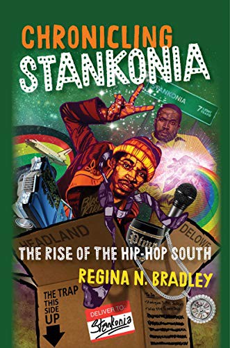 Regina N. Bradley: Chronicling Stankonia (Paperback, 2021, University of North Carolina Press, Univ of North Carolina Pr)