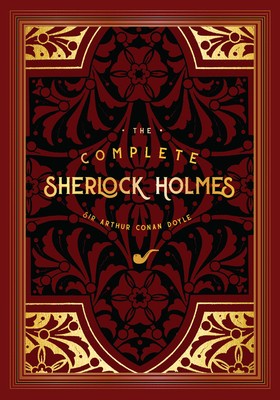 The Complete Sherlock Holmes (Hardcover, 2019, Rock Point)