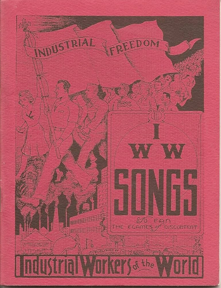 Industrial Workers of the World: Songs to Fan the Flames of Discontent (Paperback, 1956, Industrial Workers of the World)