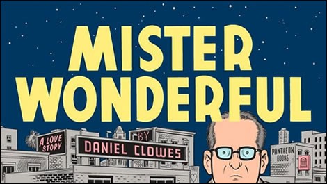 Daniel Clowes: Mister Wonderful (2012, Reservoir Books)