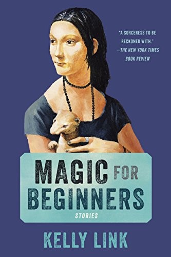 Magic for Beginners: Stories (Paperback, 2014, Random House Trade Paperbacks)