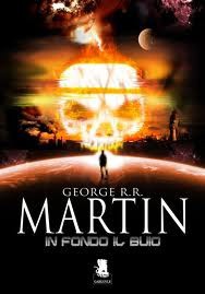 George R. R. Martin: In fondo il buio (2013, Gollancz)