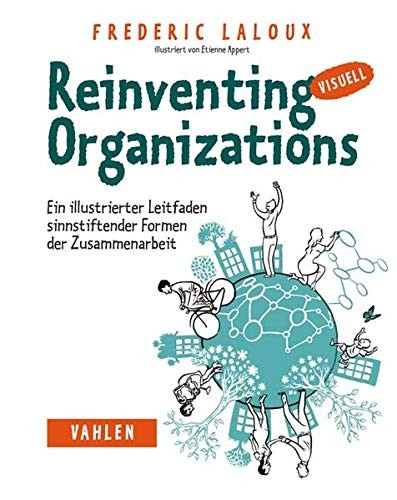 Frederic Laloux: Reinventing Organizations visuell (Paperback, 2016, Vahlen Franz GmbH)