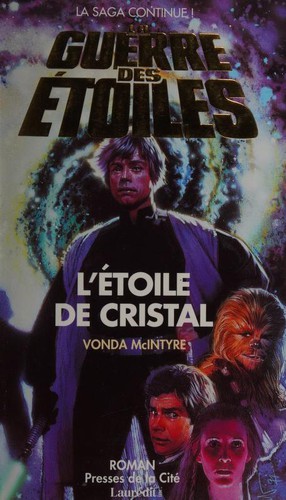 Vonda N. McIntyre: La guerre des étoiles. L'étoile de cristal (Paperback, French language, 1999, Presses de la Cité)