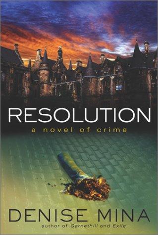 Denise Mina: Resolution (2002, Carroll & Graf)