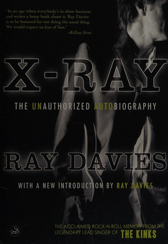 Ray Davies: X-ray (2007, Overlook Press, Duckworth)