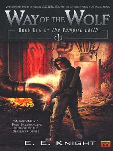 E. E. Knight: Way of the Wolf (EBook, 2009, Penguin Group USA, Inc.)