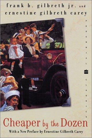 Frank B. Gilbreth, Jr., Ernestine Gilbreth Carey: Cheaper by the Dozen (Perennial Classics) (2002, Harper Perennial Modern Classics)