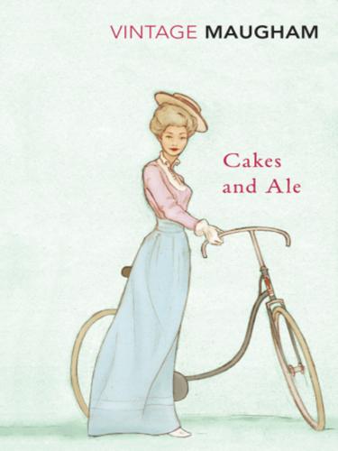 W. Somerset Maugham: Cakes and Ale (EBook, 2010, Random House Group Limited)