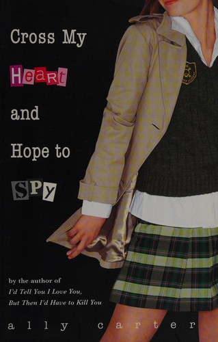 Cross my heart and hope to spy (Hardcover, 2007, Hyperion)