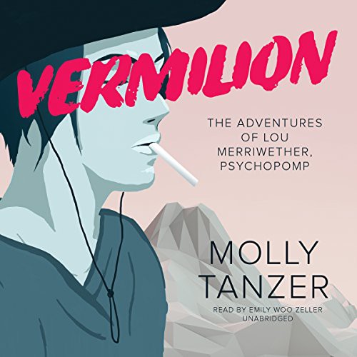 Molly Tanzer: Vermilion (AudiobookFormat, 2015, Blackstone Audio, Inc., Blackstone Audiobooks)