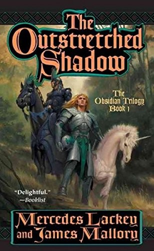 Mercedes Lackey, James Mallory: The Outstretched Shadow: The Obsidian Trilogy, Book 1 (Hardcover, 2008)