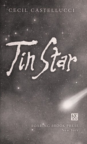 Cecil Castellucci: Tin star (2014)