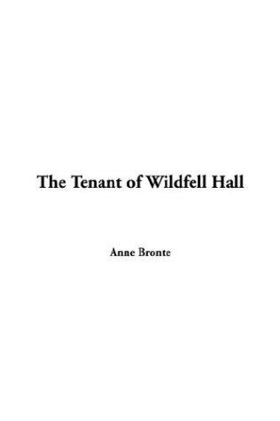 Anne Brontë: The Tenant Of Wildfell Hall (Paperback, 2004, IndyPublish.com)