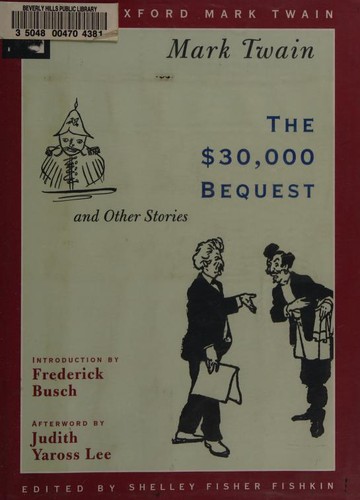 Mark Twain: The $30,000 Bequest and Other Stories (1996, Oxford University Press)