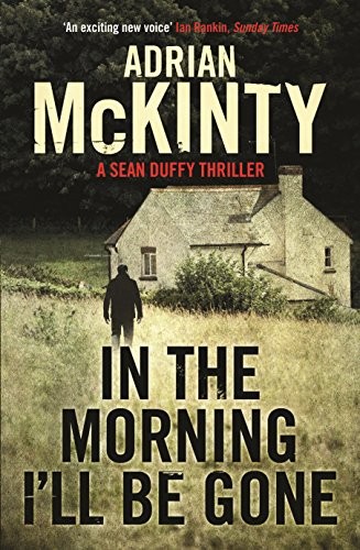 In the Morning I'Ll be Gone (Paperback, 2014, Serpent's Tail)