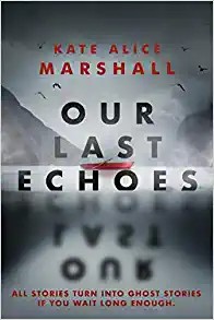 Our Last Echoes (2021, Penguin Young Readers Group)