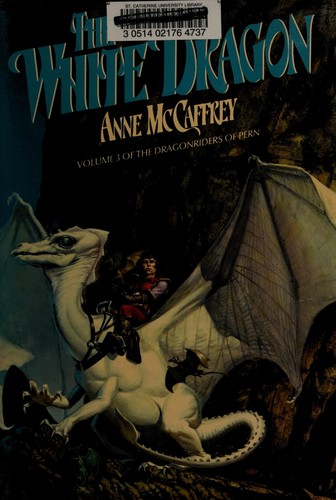 The White Dragon (Dragonriders of Pern, V. 3) (Hardcover, 1981, Ballantine Books)