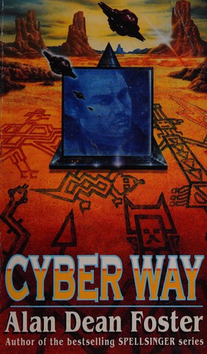 Alan Dean Foster: Cyber way. (1992, Orbit)