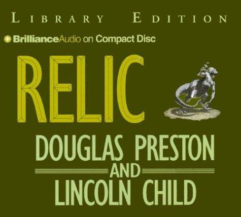Douglas Preston, Lincoln Child: Relic (AudiobookFormat, 2003, Brilliance Audio on CD Lib Ed)