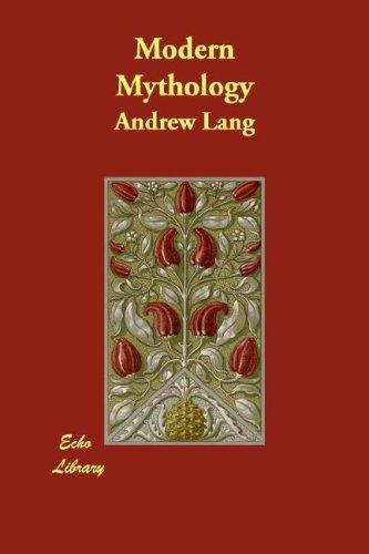 Andrew Lang: Modern Mythology (Paperback, 2007, Echo Library)