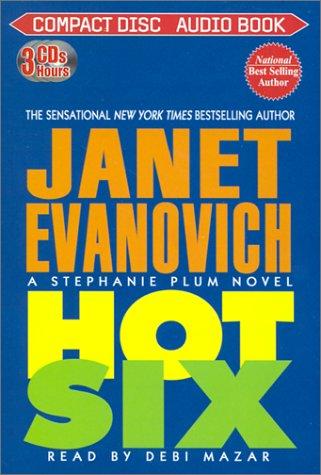 Janet Evanovich: Hot Six (Stephanie Plum Novels) (AudiobookFormat, 2003, Media Books Audio Publishing)