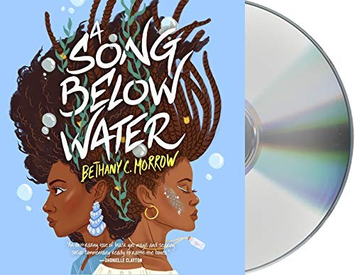 A Song Below Water (AudiobookFormat, 2020, Macmillan Young Listeners)