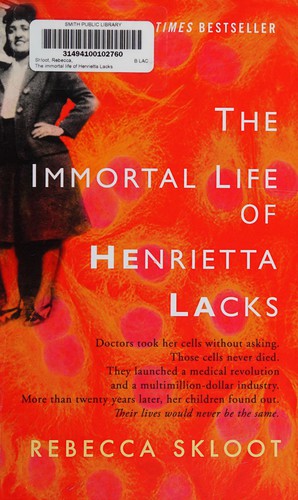 The immortal life of Henriette Lacks (2010, Thorndike Press)