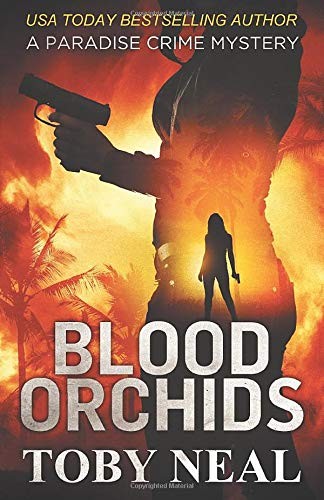 Toby Neal: Blood Orchids (Paperback, 2019, Neal Enterprises)