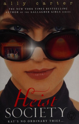 Ally Carter: Heist society (2011, Orchard)