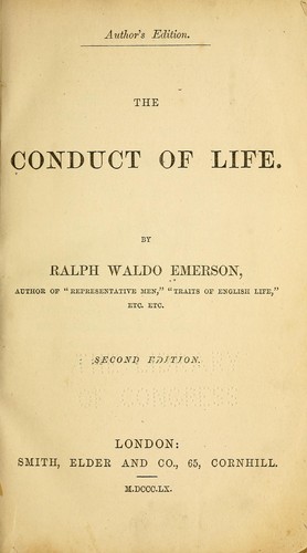 Ralph Waldo Emerson: The conduct of life. (1860, Smith, Elder and co.)