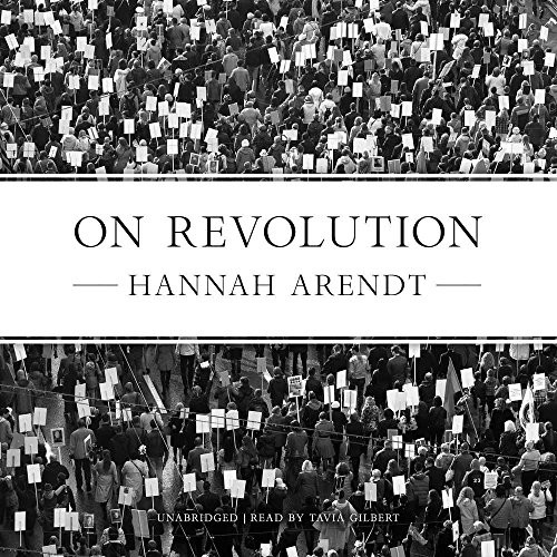 Hannah Arendt: On Revolution (AudiobookFormat, 2017, Blackstone Audio, Inc., Blackstone Audiobooks)