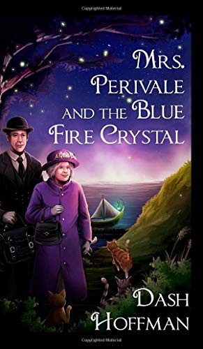 Dash Hoffman: Mrs. Perivale and the Blue Fire Crystal (Hardcover, 2017, Paris Publishing)