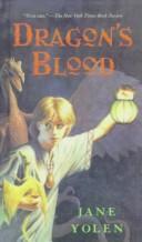 Jane Yolen: Dragon's Blood (Pit Dragon Trilogy) (Hardcover, 1999, Rebound by Sagebrush)