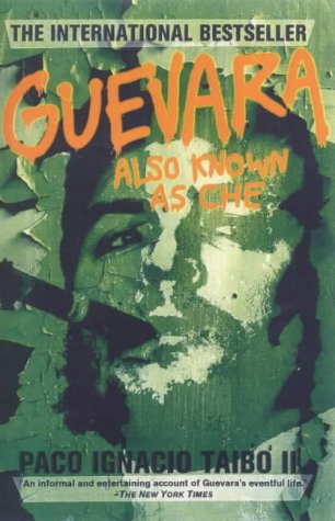 Guevara, also known as Che (1997, St. Martin's Press)