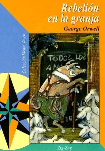 George Orwell: Rebelion En La Granja (Spanish language, 2004, Zig Zag)