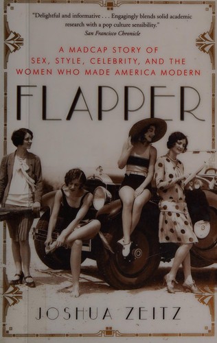 Joshua Zeitz: Flapper (Paperback, 2006, Three Rivers Press)