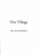 Mary Russell Mitford: Our Village (Paperback, 2002, IndyPublish.com)