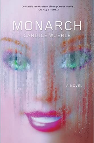 Candice Wuehle: Monarch (2022, Counterpoint Press)