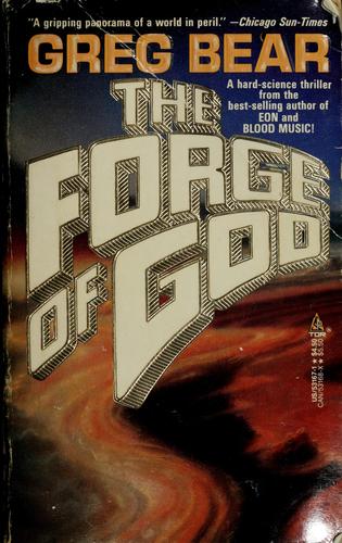 Greg Bear: The forge of God (1988, Tom Doherty Associates)