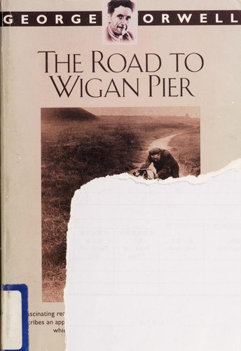 The road to Wigan Pier. (1958, Harcourt, Brace)