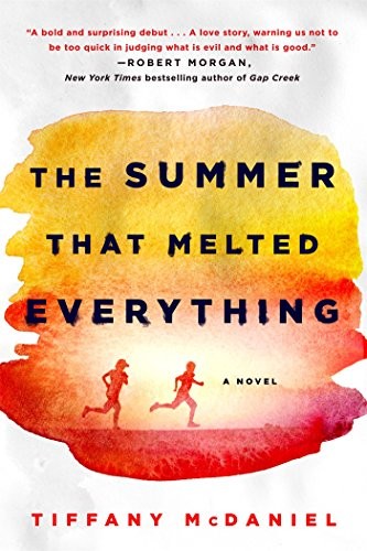 Tiffany McDaniel: The Summer That Melted Everything (Paperback, 2017, St. Martin's Griffin)