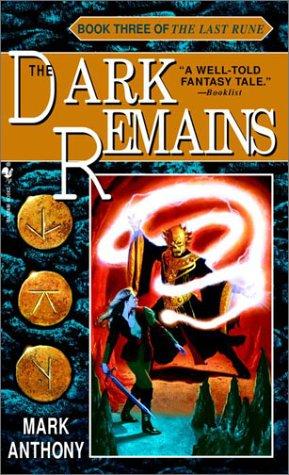 Mark Anthony: The Dark Remains (The Last Rune, Book 3) (Paperback, 2001, Spectra)