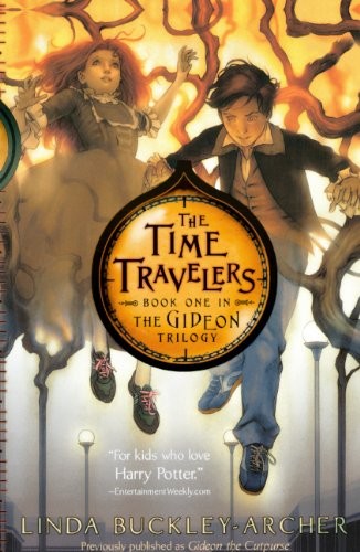 Linda Buckley-Archer: The Time Travelers (Hardcover, 2007, Turtleback Books)