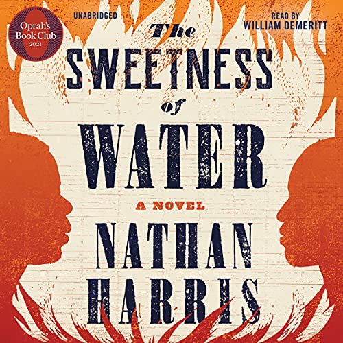 William DeMeritt, Nathan Harris: The Sweetness of Water (AudiobookFormat, 2021, Little, Brown & Company)