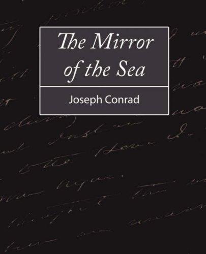 The Mirror of the Sea (Paperback, 2007, Book Jungle)