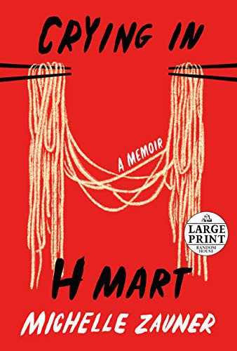 Crying in H Mart (AudiobookFormat, 2021, Random House Large Print)