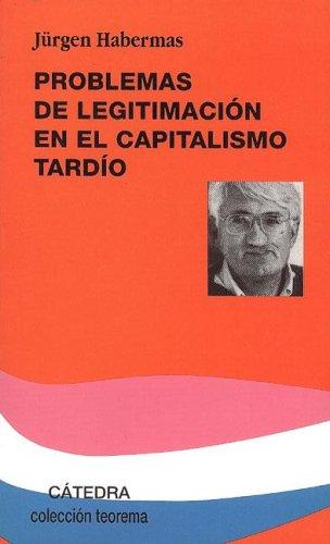 Jürgen Habermas: Problemas De Legitimacion En El Capitalismo Tardio (Teorema Serie Menor) (Paperback, Spanish language, 2004, Ediciones Catedra S.A.)