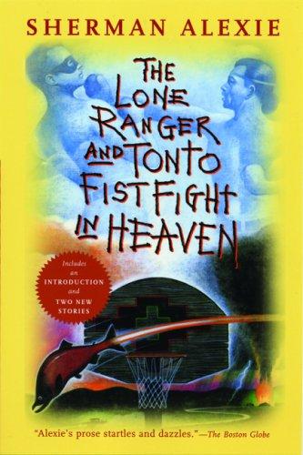 The Lone Ranger and Tonto Fistfight in Heaven (Paperback, 2005, Grove Press)